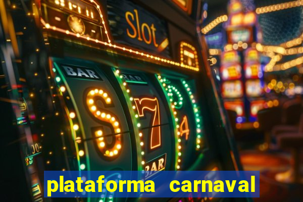 plataforma carnaval de ouro